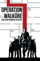 Operation Walküre - Das Stauffenberg Attentat
