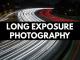Long Exposure Photography [OV]