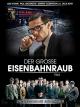 Der große Eisenbahnraub 1963: Die Geschichte der Räuber