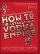 How to Re-Establish a Vodka Empire [OV]