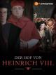 Heinrich VIII - Tödliche Intrigen