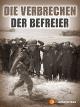 Die Verbrechen der Befreier