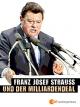 Franz Josef Strauß und der Milliardendeal