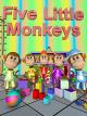 Five Little Monkeys - Nursery Rhymes Video for Kids [OV]