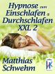 Hypnose zum Einschlafen & Durchschlafen XXL 2