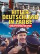 Hitler-Deutschland in Farbe