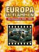 Europa in Flammen - Die Kriegsjahre 1939 - 1945