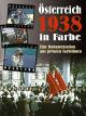 Österreich 1938 in Farbe