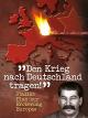 Den Krieg nach Deutschland tragen