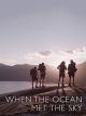 When the Ocean Met the Sky
