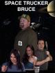 Space Trucker Bruce [OV]