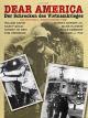 Dear America - Der Schrecken des Vietnamkrieges