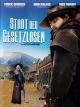 Stadt der Gesetzlosen - Die wilde Meute