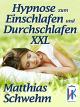 Hypnose zum Einschlafen und Durchschlafen XXL