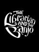 The Librarian and The Banjo [OV]