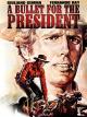 A Bullet For The President
