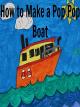 How to Make a Pop Pop Boat [OV]