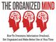 Organized Mind - Discover The Step-By-Step System To Overcoming Information Overload And Staying Organized! [OV]