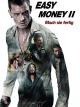 Easy Money 2: Mach sie fertig