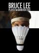 Bruce Lee Played Badminton Too [OV]