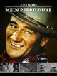 John Wayne - Mein Pferd Duke