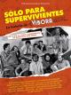 Solo para supervivientes [Only for survivors] [OV]