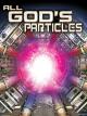 All God's Particles [OV]