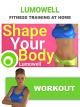 Shape Your Body Workout: Cardio + LegButtABS and Arm Exercises + Stretching [OV]