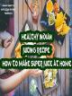 Healthy Indian Juicing Recipe: How to Make Super Juice at Home [OV]