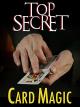TOP SECRET CARD MAGIC [OV]