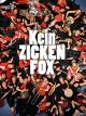 Kein Zickenfox!