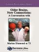 Older BrainsNew Connections: A Conversation with Marian Diamond at 73 [OV]