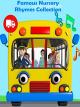 Famous Nursery Rhymes Collection - The Wheels on the Bus Plus Lots More [OV]