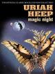 Uriah Heep - Magic Night (Astoria TheatreLondon) [OV]