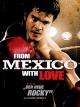 From Mexico with Love
