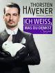 Thorsten Havener Live - Ich weißwas Du denkst