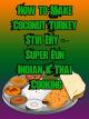 How to Make Coconut Turkey Stir Fry - Super Fun Indian & Thai Cooking [OV]