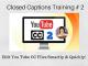 CC Example # 2 - Using a transcript or eBook Transcript to Create CC Files