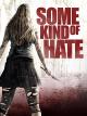 Some Kind of Hate [dt./OV]