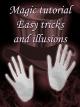 Magic tutorial - easy tricks and illusions [OV]