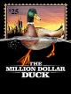 The Million Dollar Duck