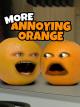 Annoying Orange - More Annoying Orange [OV]