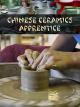 Chinese Ceramics Apprentice [OV]