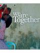We Are Together [OV]