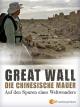 Great Wall - Die chinesische Mauer - Auf den Spuren eines Weltwunders
