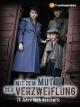Mit dem Mut der Verzweiflung - 70 Jahre nach Auschwitz