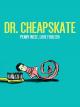 Dr. Cheapskate [OV]