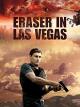 Eraser in Las Vegas