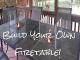 Build Your Own Firetable!