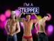 I'm a Stripper